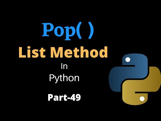 Pop() List Method in Python || Part-49 || Python Tutorial For Beginners