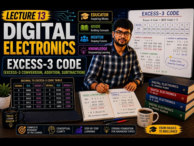 Digital Electronics Lecture 13 | Excess-3 Code | Conversion, Addition & Subtraction