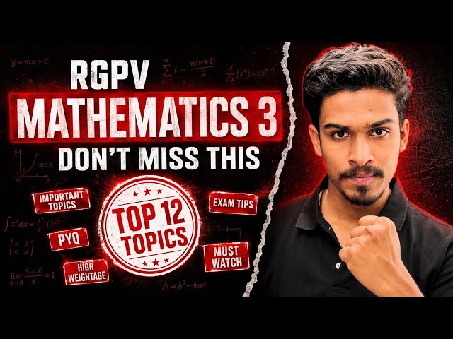 RGPV Mathematics 3 (M3) | Most Important Topics 2026