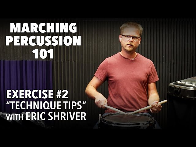 Marching Percussion 101: Ex 2 "Technique Tips"