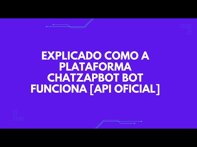 Explicado como a plataforma chatzapbot bot funciona [API OFICIAL]