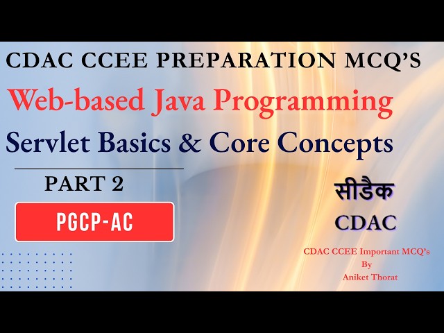 CDAC | PGCP-AC | CCEE MCQ's | Web-based Java Programming | Servlet Basics & Core Concepts | Part 2