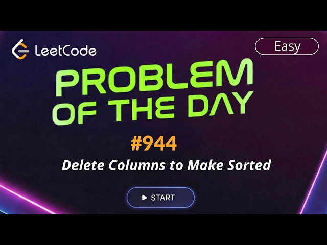 LeetCode POTD 944  | Delete Columns to Make Sorted | Daily Challenge