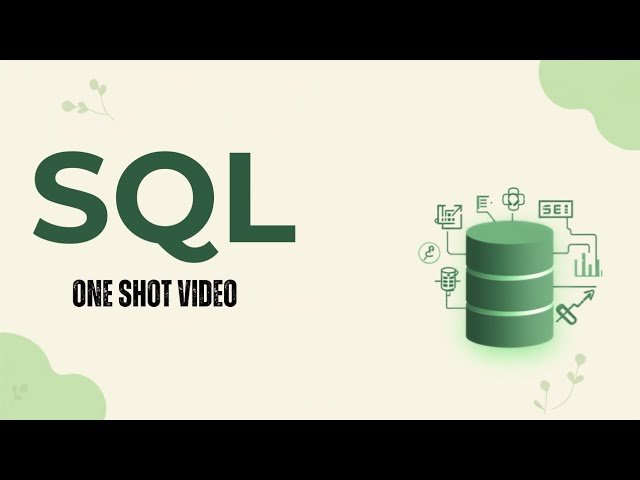 SQL One Shot 🚀 | Learn SQL in One Video | Complete SQL Revision