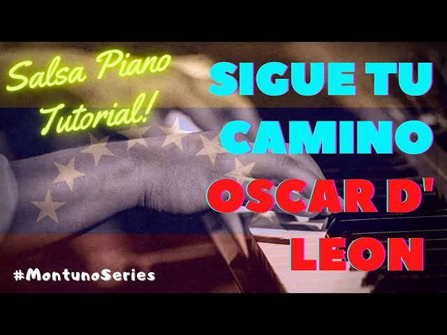 "SIGUE TU CAMINO" - Oscar D' León & Dimensión Latina - Piano Tutorial (Transcripción Exacta)