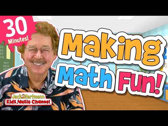 Making Math Fun! | 30 Minutes of Fun Math Songs for Kids | Jack Hartmann