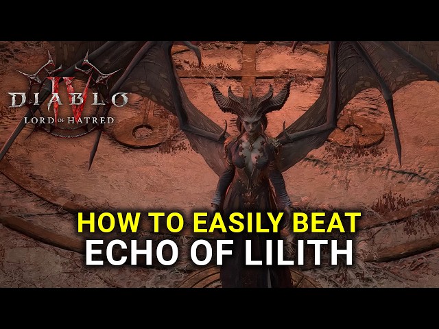 Diablo 4 - How to Beat Echo of Lilith Easily in T8 (Uber Lilith)