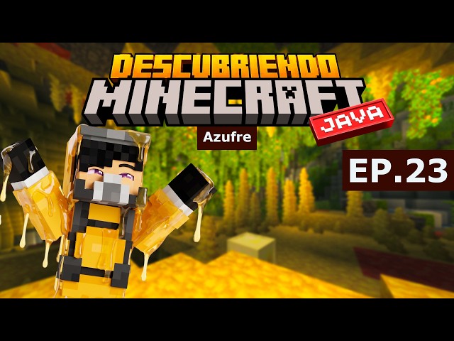 Azufre - Descubriendo Minecraft Java EP.23