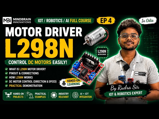 🤖 L298N Motor Driver Explained | Control DC Motors Easily | Rudra Sir | EP 4 | IoT Course in Odia