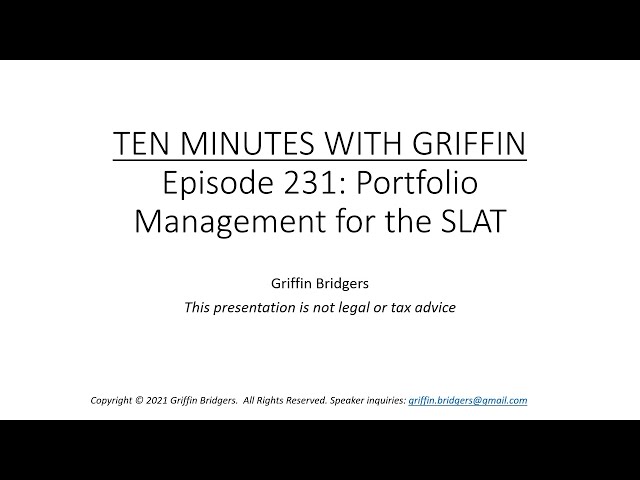 Ten Minutes with Griffin, Episode 231: Portfolio Management for the SLAT