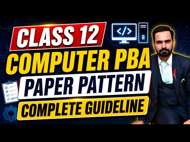 CLASS 12 COMPUTER PBA PAPER PATTERN 2026 | IMPORTANT GUIDELINES FOR PBA | COMPLETE MARKING SCHEMES