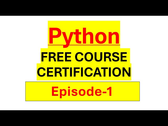 Python Free Course Certification - Who can Enroll? Episode-1