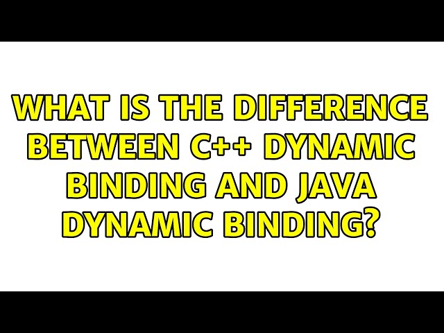 What is the difference between c++ dynamic binding and java dynamic binding?