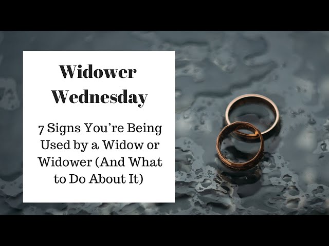 7 Signs You’re Being Used by a Widow or Widower (And What to Do About It)
