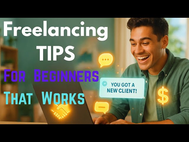 Freelancing Tips For Beginners That Work