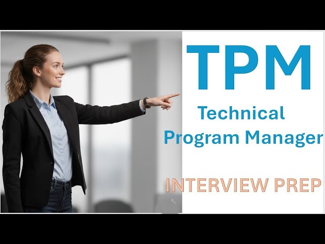 Top Interview Questions for Technical Program Managers (TPM) | FAANG Prep