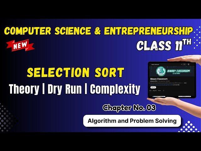 094 Selection Sort Chapter 3 Class 11th Computer Science and Entrepreneurship