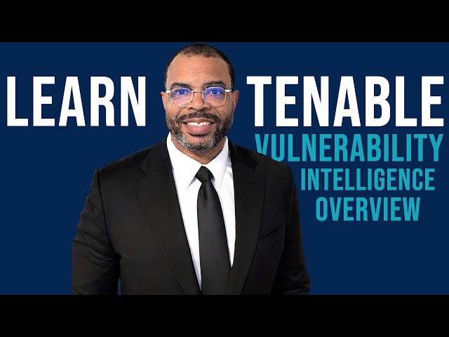 Tenable Vulnerability Management | Vulnerability Intelligence Overview