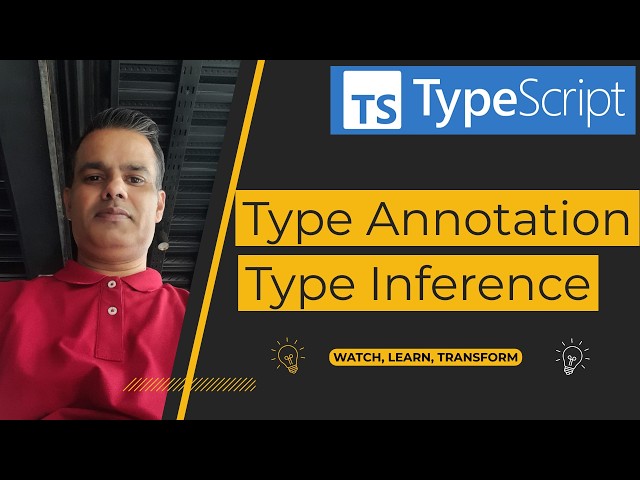 TypeScript -  Understanding Type Annotation and Type Inference