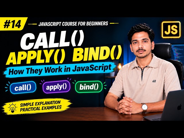 JavaScript call(), apply() & bind() Explained | How They Work in JavaScript | Lecture 14 #javascript
