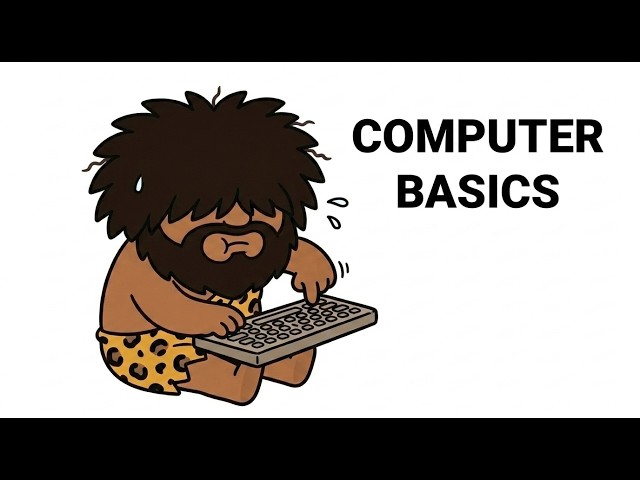 Computer Basics Explained To A Caveman