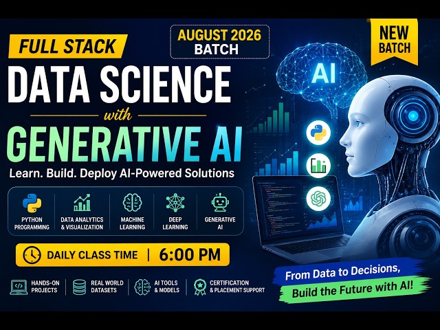 Full Stack Data Science with Generative AI – August 2026 Batch