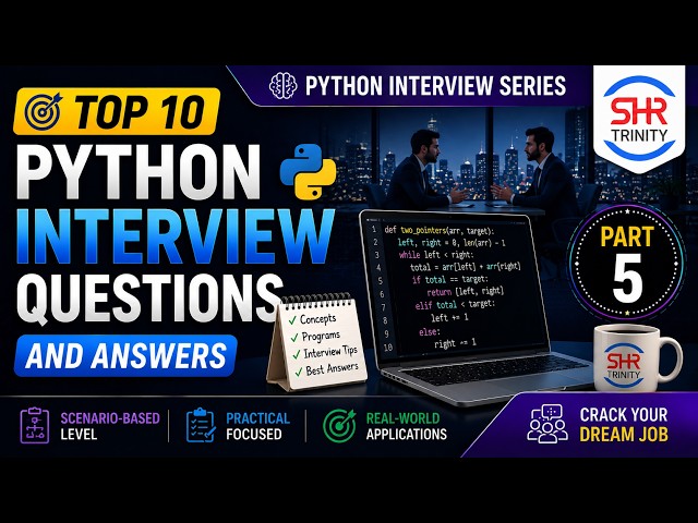 Python Interview  Series | Part 5: Expert Python & Real-World Scenarios (Qns 41–50) | SHR Trinity