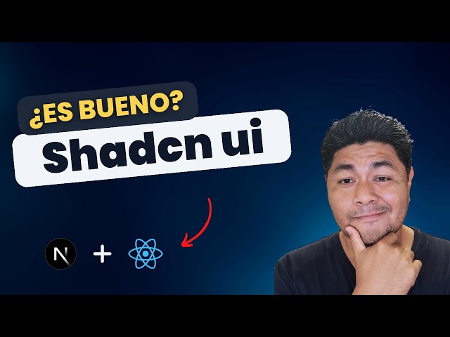 Shadcn UI ¿Es realmente bueno?