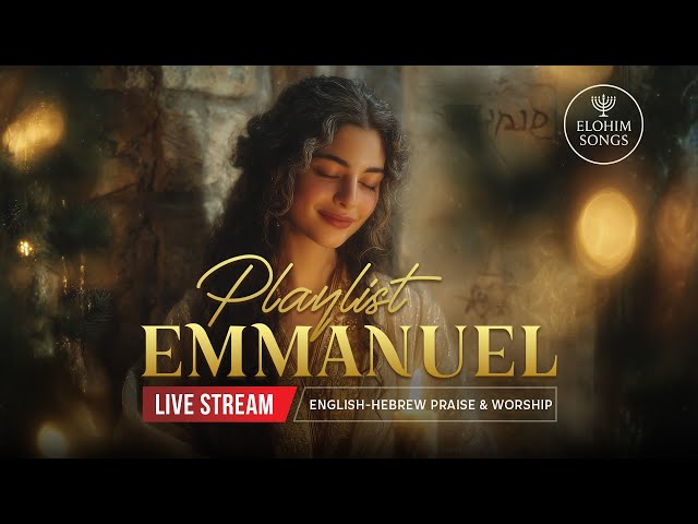 Worship Live 24/7 | Messianic Hebrew–English Songs for Prayer, Bible Reading & Sleep (Emmanuel)
