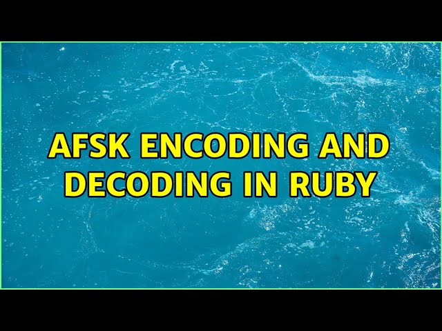 AFSK Encoding and Decoding in Ruby