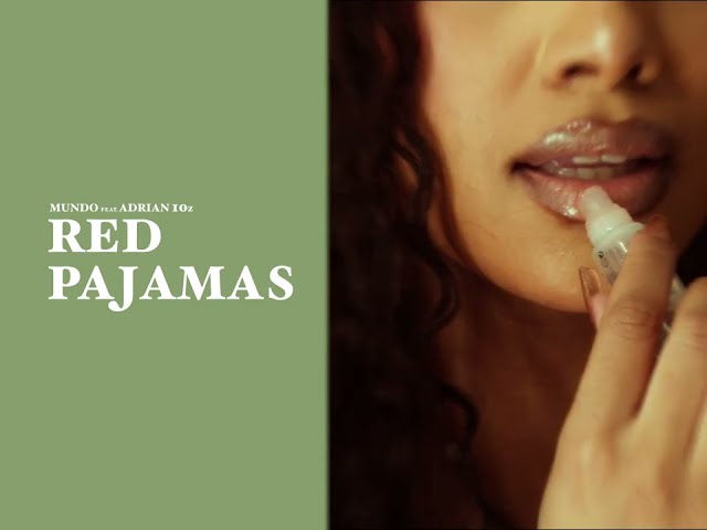 Mundo - Red Pajamas (Official Lyric Video) ft. Adrian 10oz