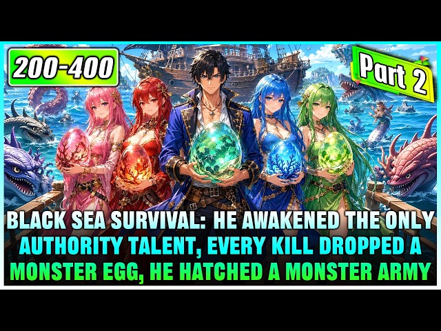 [Part 2] Ocean Survival: Every Sea Beast He Kills Drops an Egg, Letting Him Hatch a Monster Army!