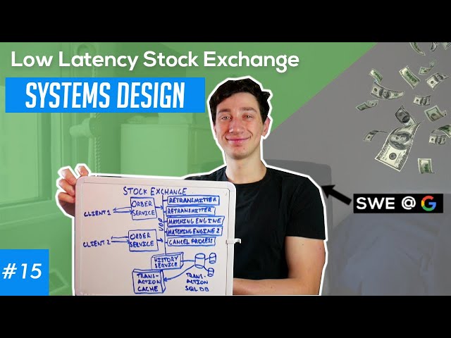 Low Latency Stock Exchange Design Deep Dive with Google SWE! | Systems Design Interview Question 15