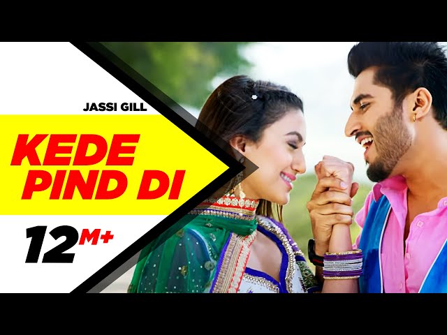 Kede Pind Di Full Video | Oh Yaara Ainvayi Ainvayi Lut Gaya | Jassi Gill | Gauhar Khan