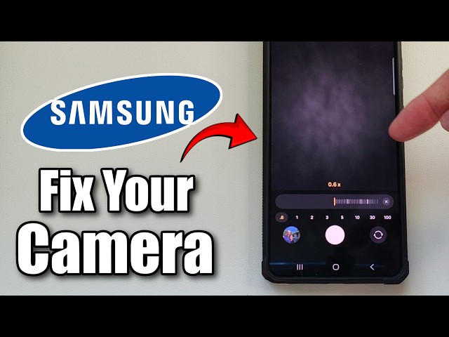 How To Fix Camera Not Working On Samsung Galaxy Phone