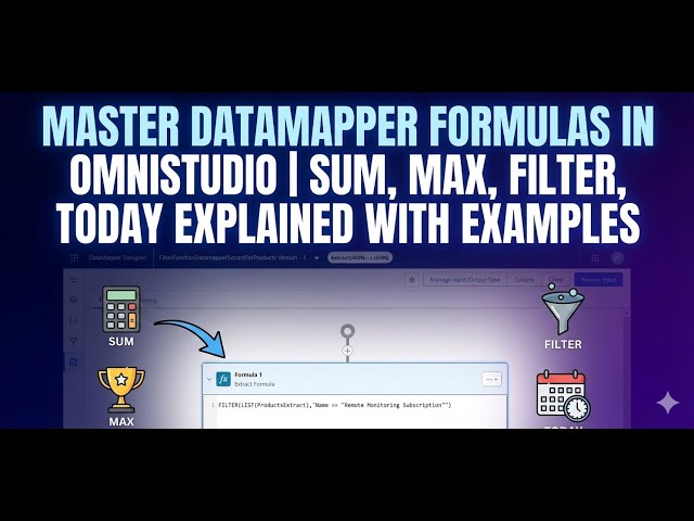 OS74: Master DataMapper Formulas in OmniStudio  || SUM, MAX, FILTER, TODAY Explained with Examples