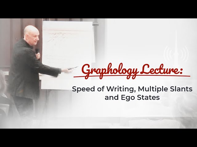 Graphology: Speed Of Writing & Multiple Slants & Ego States