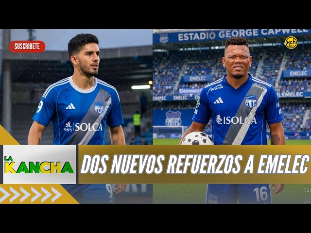 🔴EMELEC HAS TWO NEW SIGNINGS - A MIDFIELDER AND A FORWARD | LA KANCHA | 08/04/2026