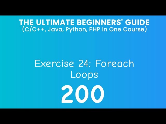 200. Exercise 24: Foreach Loop Practical