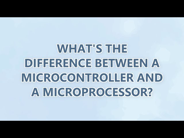 What's the difference between a microcontroller and a microprocessor? (9 SOLUTIONS!!)