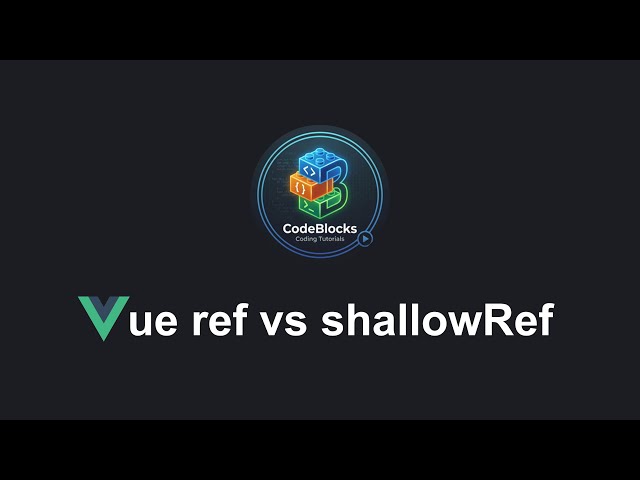 Vue ref and shallowRef