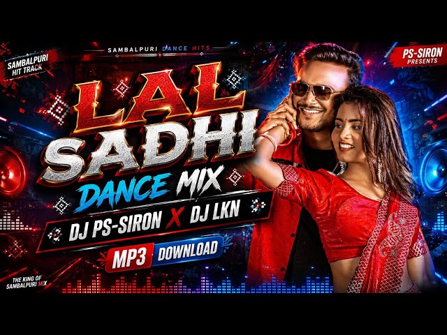 Lal Sadhi || Dance Mix || Dj PS-SIRON || Dj Lkn || Sambalpuri Dj Remix