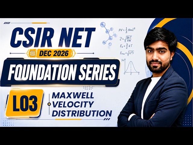 Maxwell Velocity Distribution | Foundation Series | CSIR NET Dec 2026 | Lec-3 | IFAS