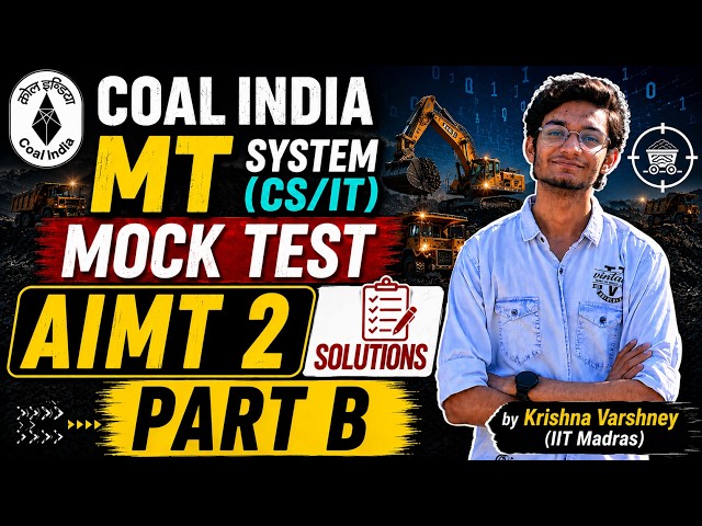 AIMT 2 Part B : Coal India MT System (CS/IT) Mock Test | AIMT 2 Solutions