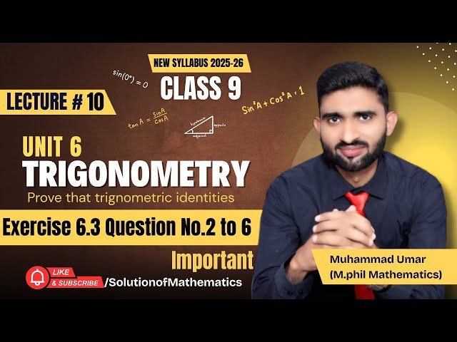 Lecture 10 || Exercise 6.3 Question No. 2 to 06 || Prove trigonometric identities. || Muhammad Umar