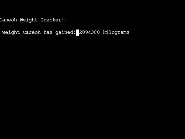 How to make a Caseoh weight gain tracker in C programming language!