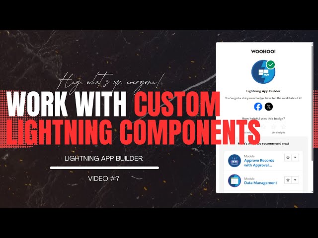 Use Custom Lightning Components in Salesforce | Lightning App Builder Salesforce Trailhead Guide