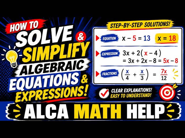 How to Solve & Simplify Algebraic Equations and Expressions | Step-by-Step Math Tutorial