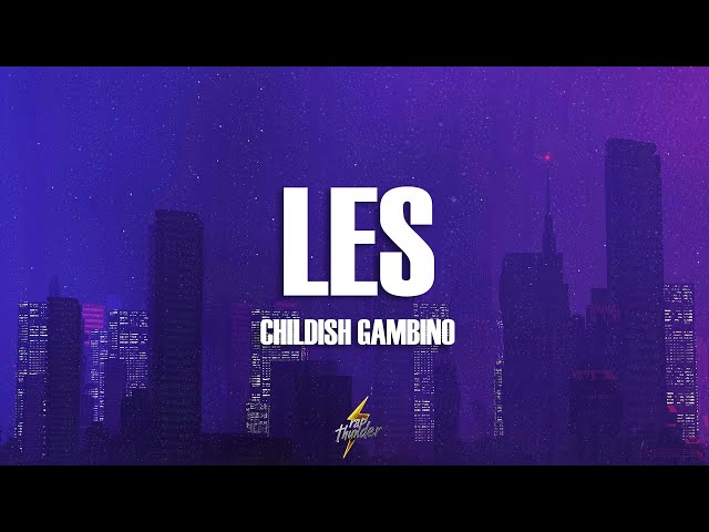 Childish Gambino - LES (Lyrics)