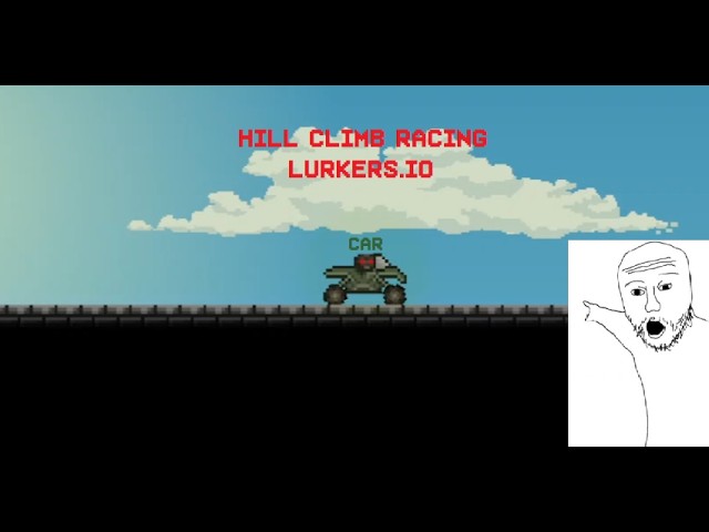 hill climb racing in LURKERS.IO 💥💥💥 (kind of)